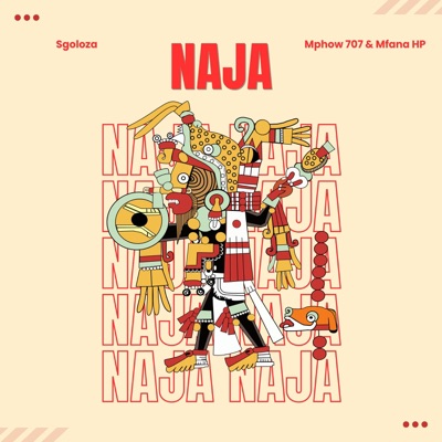 Naja 1.0 (feat. Mphow 707 & Mfana Hp) - Single