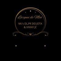 Larguei de mão - Single - Mc vinny jc