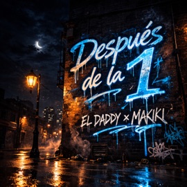 Después de la 1 El Daddy & Makiki