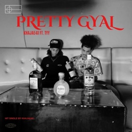 Pretty Gyal (feat. Tyy) Khajae4x