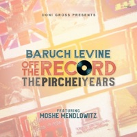 Off The Record 3 (The Pirchei Years) - Baruch Levine & Moshe Mendlowitz