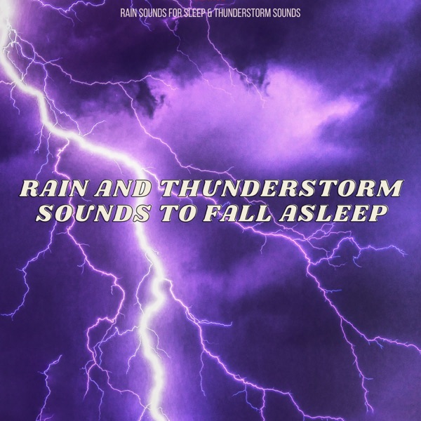 Rain And Thunderstorm Sounds To Fall Asleep