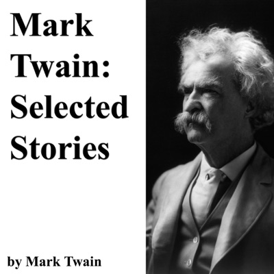 Mark Twain: Selected Stories (Unabridged)