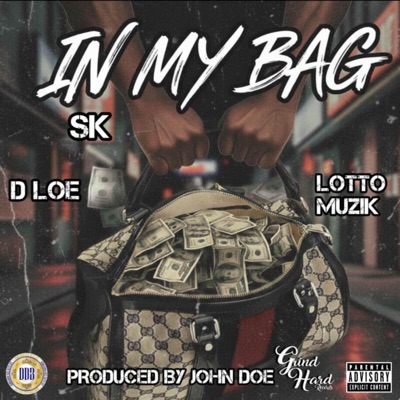 In My Bag (feat. D’Loe & Lotto Muzik) - Single