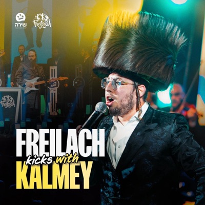 Freilach Kicks With Kalmey