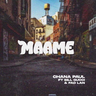 MAAME (feat. BILL GUCCI & FAD LAN) - Single