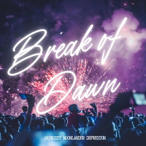 BREAK OF DAWN