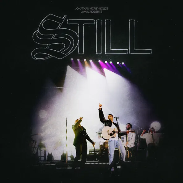 Cover art of Still by Jonathan McReynolds & Jamal Roberts