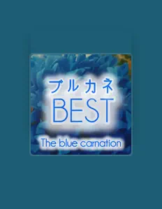 The Blue Carnation을(를) 듣고, 뮤직 비디오를 보고, 약력을 읽고, 투어 일정 등을 확인하세요!