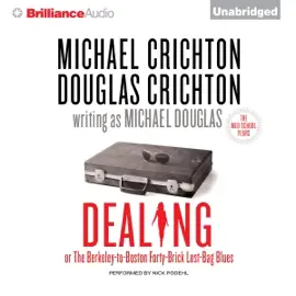 Dealing or The Berkeley-to-Boston Forty-Brick Lost-Bag Blues (Unabridged)