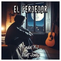 El Perdedor (feat. JONHY) - Single - Fadal RJ