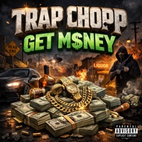 Get Money - Single - Trap Chopp