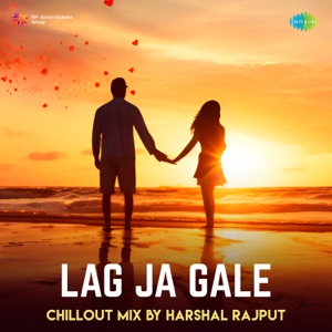 Lag Ja Gale (ChillOut Mix)