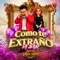 COMO TE EXTRAÑO MI AMOR - Banda La De Naza lyrics