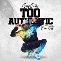 Too Authentic (feat. King Gotit) - Single - GwapCiity