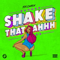 Shake That Ahhh - Single - 10k.Caash