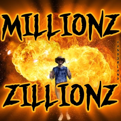 Millionz and Zillionz - Single