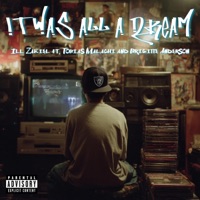 It Was All A Dream (feat. Tobias Malachi & Brigitte Anderson) - Single - iLL ZakieL