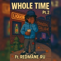 Whole Time, Pt. 2 (feat. RedManeRu) - Single - Baby Supa