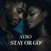 AYRO - STAY OR GO