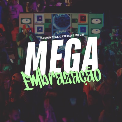 Mega Embrazação - Single