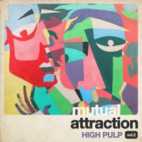 Mutual Attraction Vol. 2 - Single - High Pulp