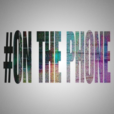 On The Phone (feat. kiddotin) - Single