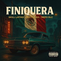 Finiquera - Single - Skill Latino, Nepo DLC & Hector Gil