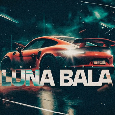 MEGA LUNA BALA - Single
