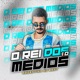 O Rei dos Médios 1 0 EP
