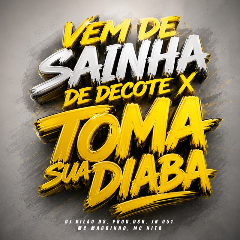 Vem de Sainha de Decote x Toma Sua Diaba (feat. MC Nito)