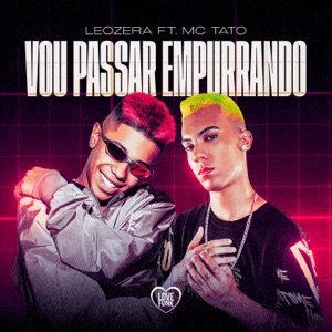 Vou Passar Empurrando (feat. Mc Tato)
