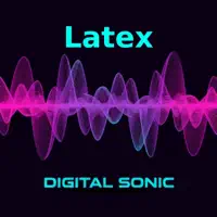 Latex — Digital Sonic