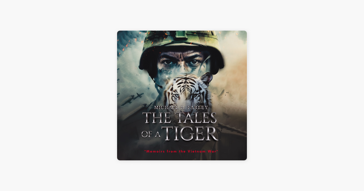 ‎The Tales of a Tiger: Memoirs from the Vietnam War by Michael R ...