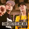 Con Cristo Es Mejor