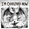 Chraz Im Charizard Now Im Charizard Now - Single