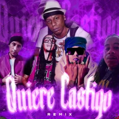 Quiere Castigo (Remix) [feat. Panic, Dava Don, LAYNOT & Dprince] - Single