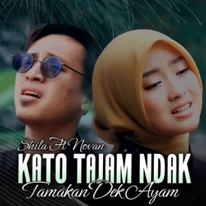 Kato Tajam Ndak Tamakan Dek Ayam (feat. Novan)