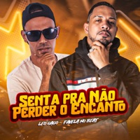 Senta pra Não Perder o Encanto - Single - Leo Gago & Favela No Beat