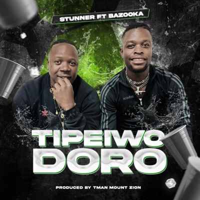 Tipeiwo Doro (feat. Stunner & Bazooker) - Single