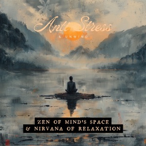 Zen of Mind's Space & Nirvana of Relaxation