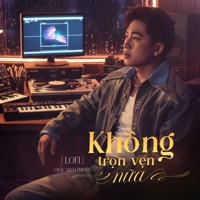 Không Trọn Vẹn Nữa (Lofi) - Single - Châu Khải Phong