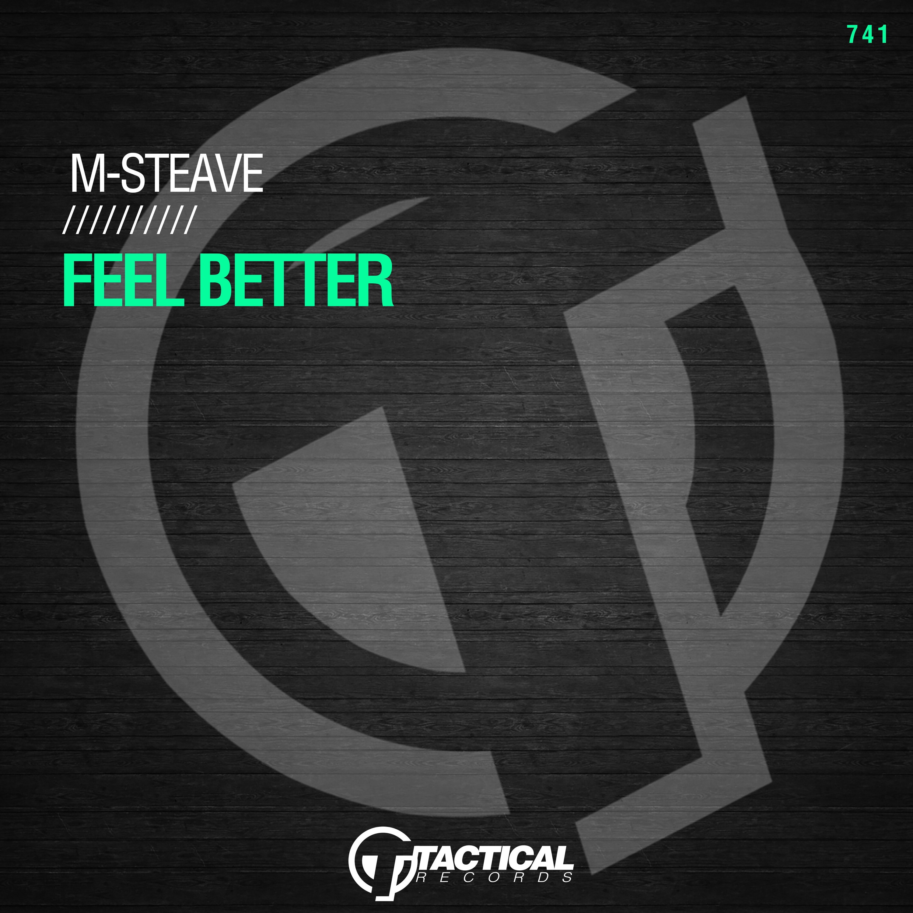 Feel Better (Original Mix) - M-Steave- Feel Better - single