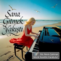 Sana Gitmek Yakıştı (feat. Nevin Şahman) - Single - Nurettin Karabulut