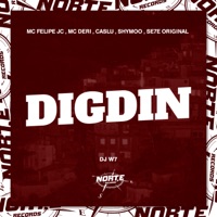 Digdin - Single - Mc Felipe JC, CASLU, MC Deri, SHYMOO & SE7E ORIGINAL
