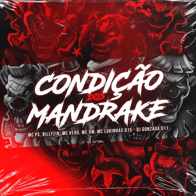 Condição de Mandrake (feat. Billyzin, Mc Vero & dj gonzaga 011) - Single