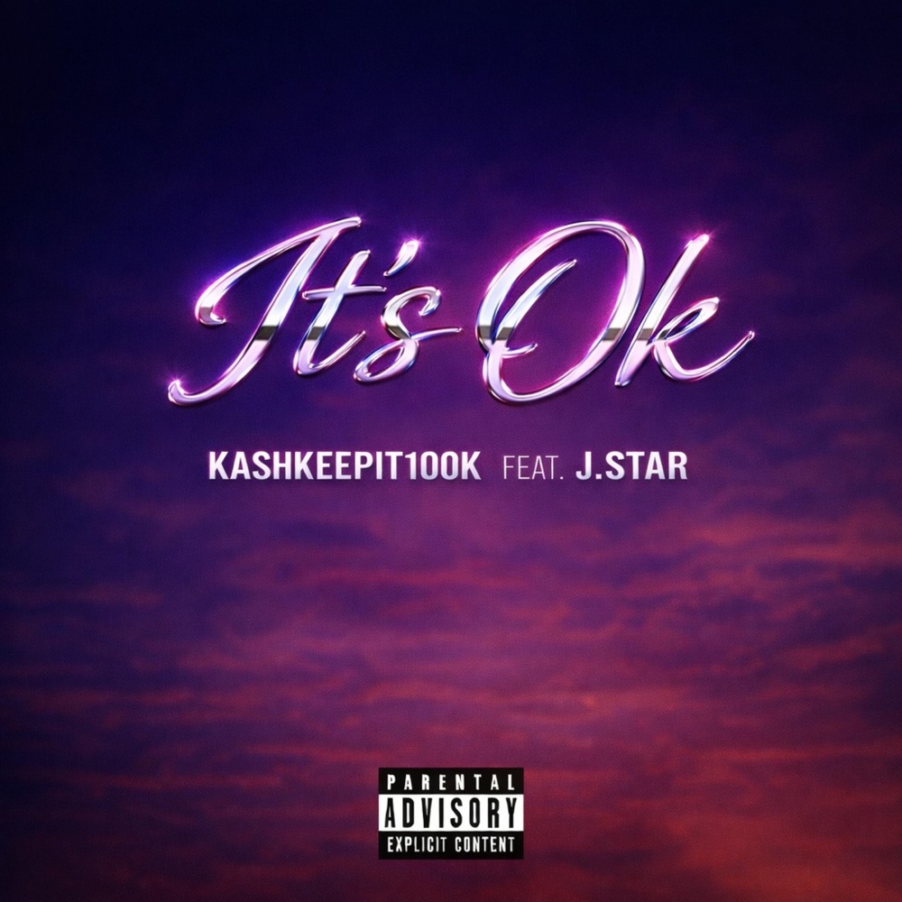 Обложка альбома «Its ok (feat. J.Star) - Single» — KashKeepIt100k
