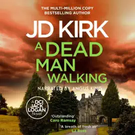 A Dead Man Walking: DCI Logan Crime Thrillers, Book 18 (Unabridged)