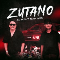 ZUTANO (feat. Cesar Ochoa) - Single - El Arix