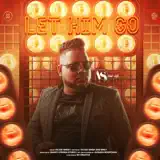 Vicadi Singh - Let Him Go